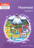 Stephen Scoffham et Colin Bridge - Primary Geography - Pupil Book 4 Movement.
