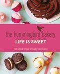 Tarek Malouf - The Hummingbird Bakery Life is Sweet - 100 original recipes for happy home baking.