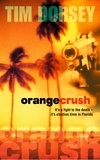 Tim Dorsey - Orange Crush.