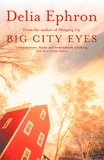Delia Ephron - Big City Eyes.