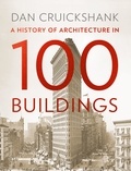 Dan Cruickshank - A History of Architecture in 100 Buildings.
