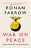 Ronan Farrow - War on Peace - The End of Diplomacy and the Decline of American Influence.