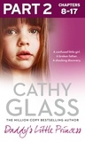 Cathy Glass - Daddy’s Little Princess: Part 2 of 3.
