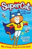 Jeanne Willis - Supercat vs The Chip Thief.