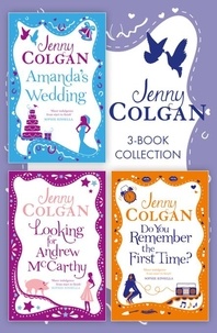 Jenny Colgan - Jenny Colgan 3-Book Collection - Amanda’s Wedding, Do You Remember the First Time?, Looking For Andrew McCarthy.