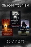 Simon Tolkien - Simon Tolkien Inspector Trave Trilogy - The Inheritance, The King of Diamonds,Orders from Berlin.