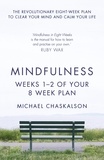 Michael Chaskalson - Mindfulness: Weeks 1-2 of Your 8-Week Plan.