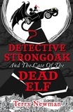 Terry Newman - Detective Strongoak and the Case of the Dead Elf.