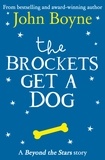 John Boyne et Paul Howard - The Brockets Get a Dog - Beyond the Stars.