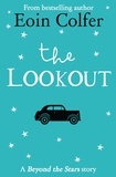 Eoin Colfer et Marie-Louise Fitzpatrick - The Lookout - Beyond the Stars.