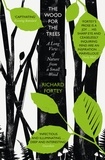 Richard Fortey - The Wood for the Trees - The Long View of Nature from a Small Wood.