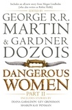 George R.R. Martin et Gardner Dozois - Dangerous Women Part 2.