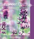 Julia Lawless - Lavender Oil - Nature’s Soothing Herb.