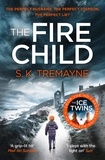 S. K. Tremayne - The Fire Child.
