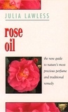 Julia Lawless - Rose Oil.
