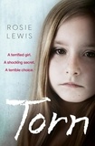 Rosie Lewis - Torn - A terrified girl. A shocking secret. A terrible choice..