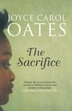 Joyce Carol Oates - The Sacrifice.