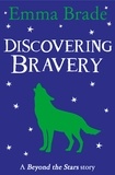 Emma Brade et Niamh Sharkey - Discovering Bravery - Beyond the Stars.