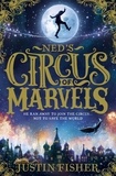 Justin Fisher - Ned’s Circus of Marvels.