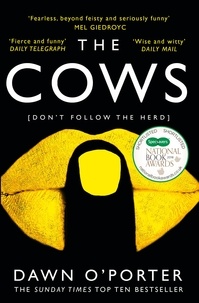 Dawn O’Porter - The Cows.