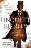 Bonnie MacBird - Unquiet Spirits - Whisky, Ghosts, Murder.