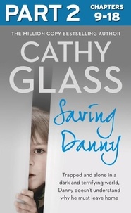 Cathy Glass - Saving Danny: Part 2 of 3.