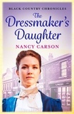 Nancy Carson - The Dressmaker’s Daughter.