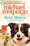 Michael Morpurgo - Best Mates.