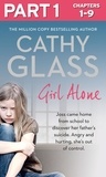Cathy Glass - Girl Alone: Part 1 of 3 - Joss came home from school to discover her father’s suicide. Angry and hurting, she’s out of control..