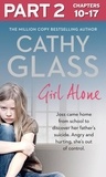 Cathy Glass - Girl Alone: Part 2 of 3 - Joss came home from school to discover her father’s suicide. Angry and hurting, she’s out of control..