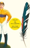 Nell Zink - Mislaid &amp; The Wallcreeper - The Nell Zink Collection.