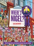 George Santillan - Where’s Nigel? - Find Farage before his dreams of power become reality.