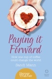 Sandi Mann - Paying it Forward - How One Cup of Coffee Could Change the World.