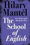 Hilary Mantel - The School of English.
