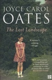 Joyce Carol Oates - The Lost Landscape.