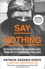 Patrick Radden Keefe - Say Nothing - A True Story of Murder and Memory in Northern Ireland.