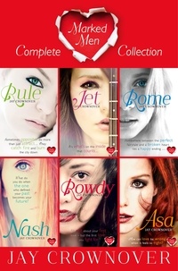 Jay Crownover - The Marked Men Series Books 1–6 - Rule, Jet, Rome, Nash, Rowdy, Asa.