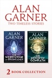 Alan Garner - The Weirdstone of Brisingamen and The Moon of Gomrath.