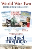 Michael Morpurgo - World War Two Collection: The Amazing Story of Adolphus Tips, An Elephant in the Garden, Little Manfred.