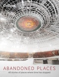 Richard Happer - Abandoned Places - 60 stories of places where time stopped.