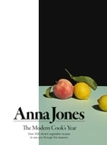 Anna Jones - The Modern Cook’s Year - Over 250 vibrant vegetable recipes to see you through the seasons.