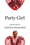 Nadifa Mohamed - Party Girl - A Short Story from the collection, Reader, I Married Him.