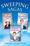 Nancy Carson - The Sweeping Saga Collection - Poppy’s Dilemma, The Dressmaker’s Daughter, The Factory Girl.