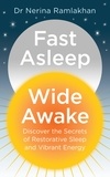 Dr Nerina Ramlakhan - Fast Asleep, Wide Awake - Discover the secrets of restorative sleep and vibrant energy.