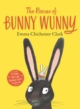 Emma Chichester Clark - The Rescue of Bunny Wunny.