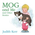Judith Kerr - Mog and Me and Other Stories.
