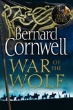 Bernard Cornwell - War of the Wolf.