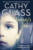 Cathy Glass - Nobody’s Son - All Alex ever wanted was a family of his own.