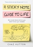 Chaz Hutton - A Sticky Note Guide to Life.