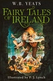 W. B. Yeats et P.J. Lynch - Fairy Tales of Ireland.